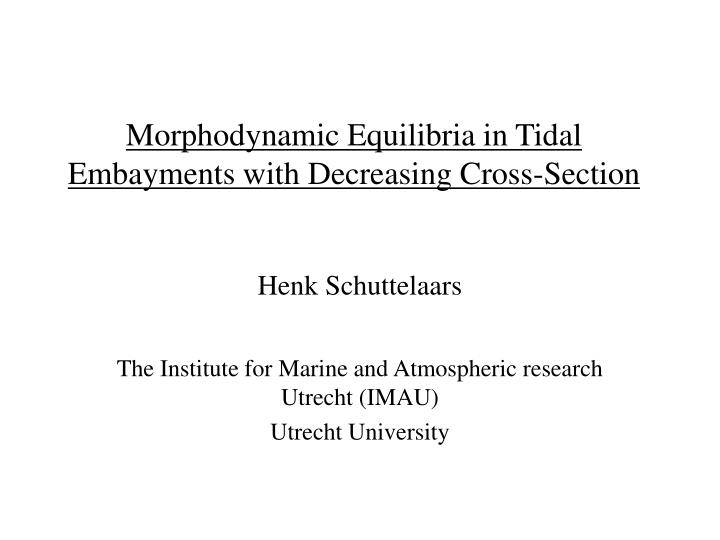 morphodynamic equilibria in tidal embayments with decreasing cross section