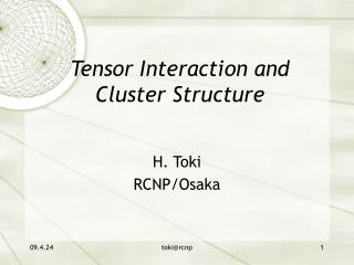 Tensor Interaction and Cluster Structure