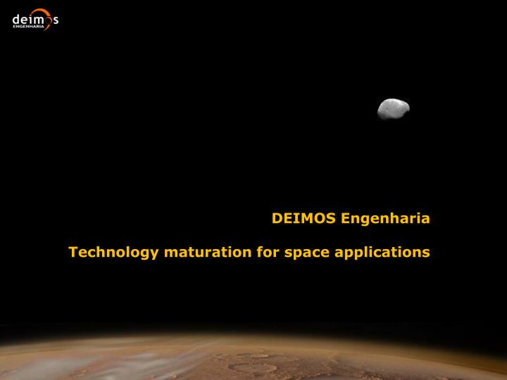 deimos engenharia technology maturation for space applications