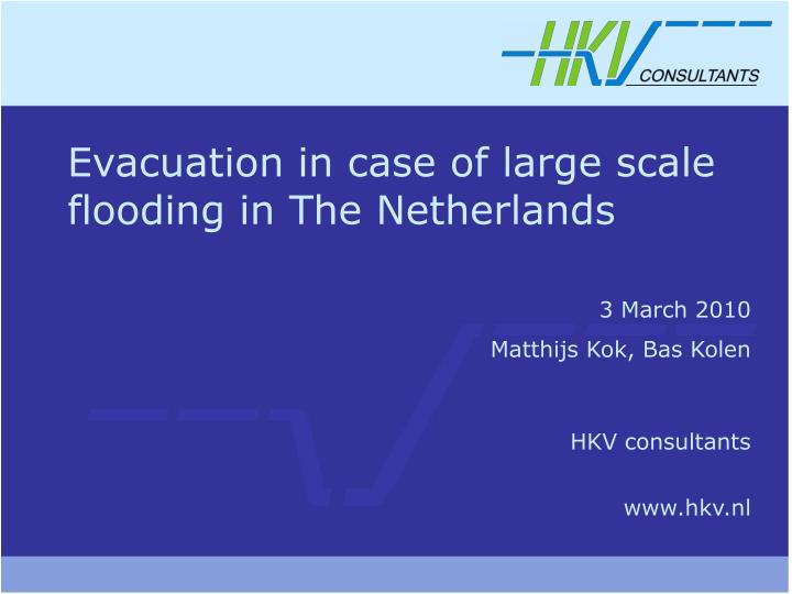 evacuation in case of large scale flooding in the netherlands
