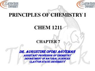PRINCIPLES OF CHEMISTRY I CHEM 1211 CHAPTER 7