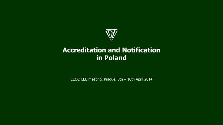 accreditation and notification in poland