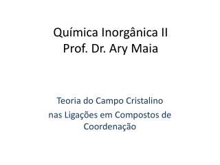 qu mica inorg nica ii prof dr ary maia