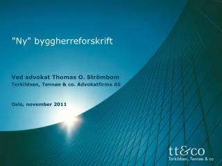 ved advokat thomas o str mbom torkildsen tenn e co advokatfirma as oslo november 2011