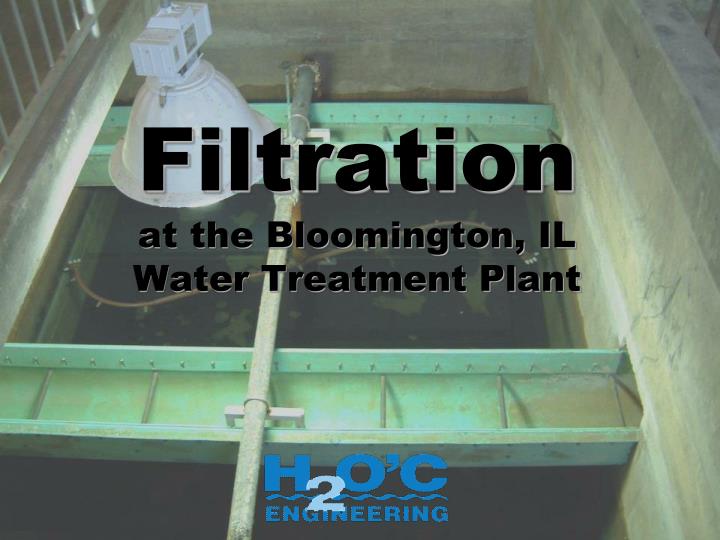 filtration at the bloomington il water treatment plant