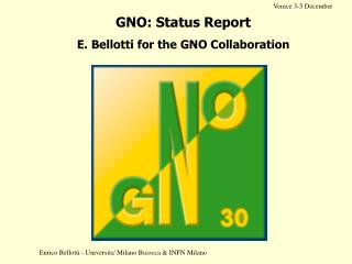GNO: Status Report E. Bellotti for the GNO Collaboration