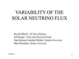 VARIABILITY OF THE SOLAR NEUTRINO FLUX