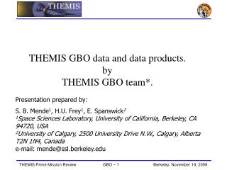 THEMIS GBO data and data products. by THEMIS GBO team*.