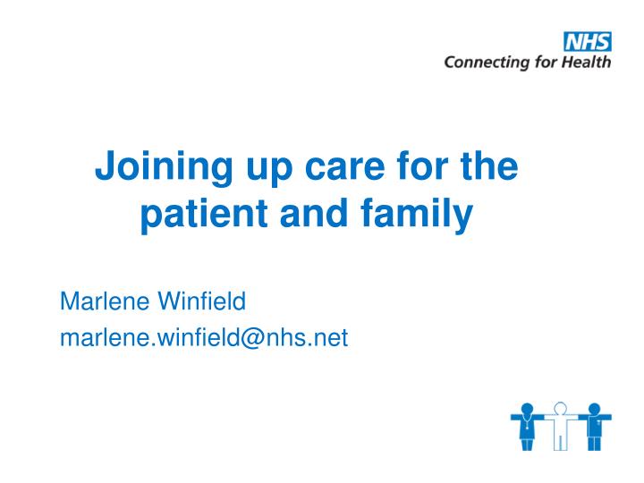 joining up care for the patient and family