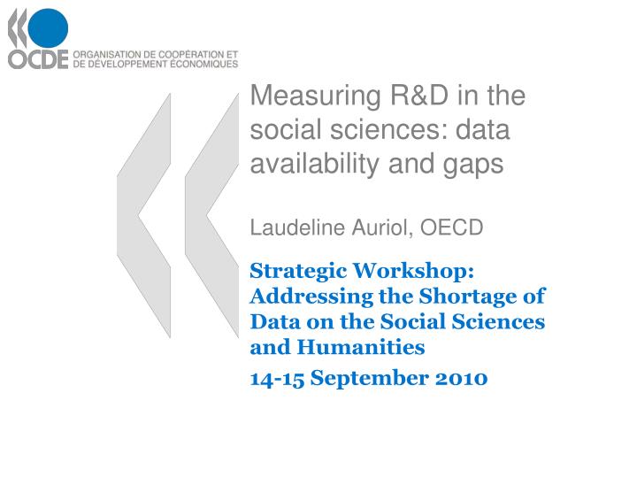 measuring r d in the social sciences data availability and gaps laudeline auriol oecd