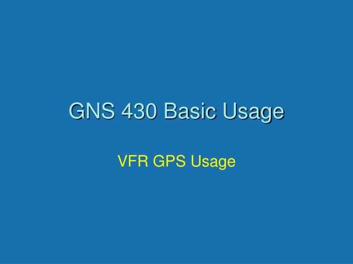 gns 430 basic usage