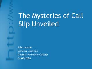 The Mysteries of Call Slip Unveiled