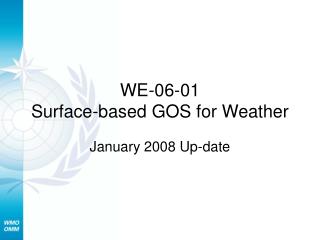 WE-06-01 Surface-based GOS for Weather