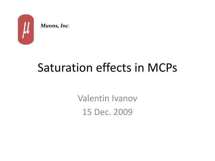 saturation effects in mcps