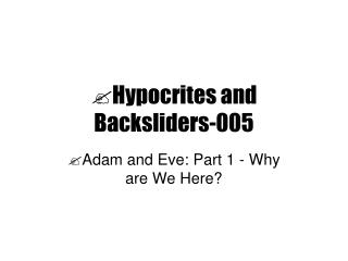 Hypocrites and Backsliders-005