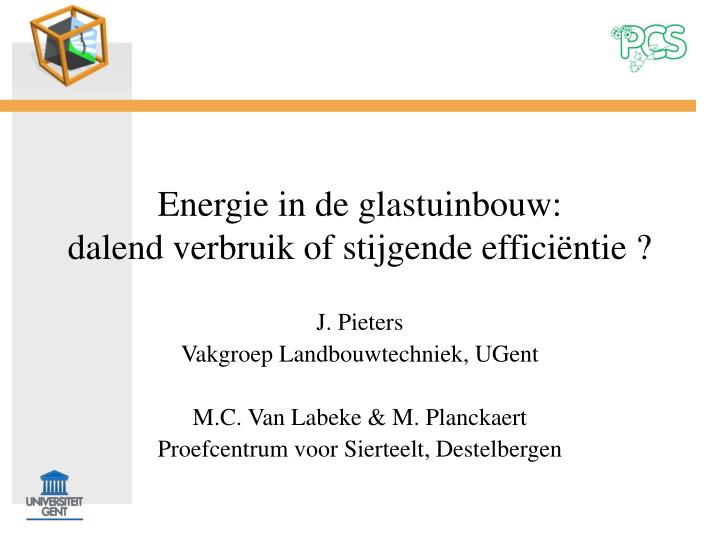 energie in de glastuinbouw dalend verbruik of stijgende effici ntie