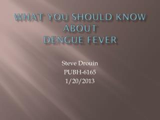 What you should know about Dengue Fever
