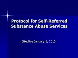 Protocol for Self-Referred Substance Abuse Services