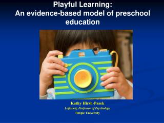 Playful Learning: An evidence-based model of preschool education
