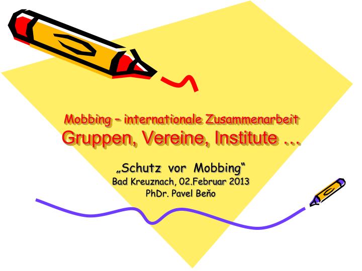 mobbing internationale zusammenarbeit gruppen vereine institute