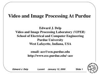 Video and Image Processing At Purdue