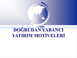 do rudan yabanci yatirim mot veler