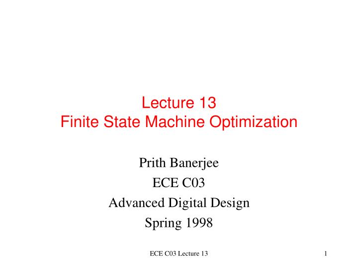 lecture 13 finite state machine optimization