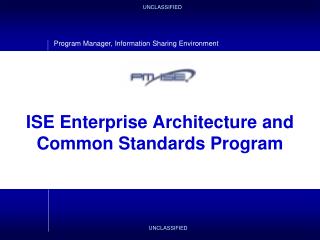 ISE Enterprise Architecture and Common Standards Program
