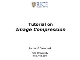 Tutorial on Image Compression