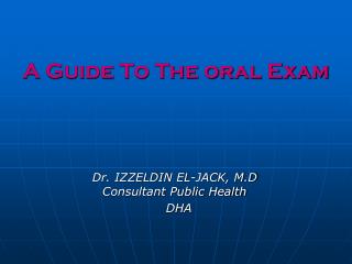 A Guide To The oral Exam