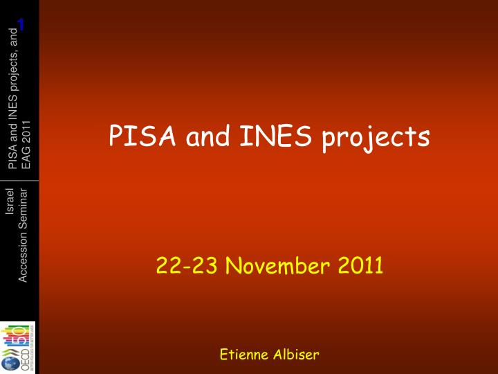 pisa and ines projects