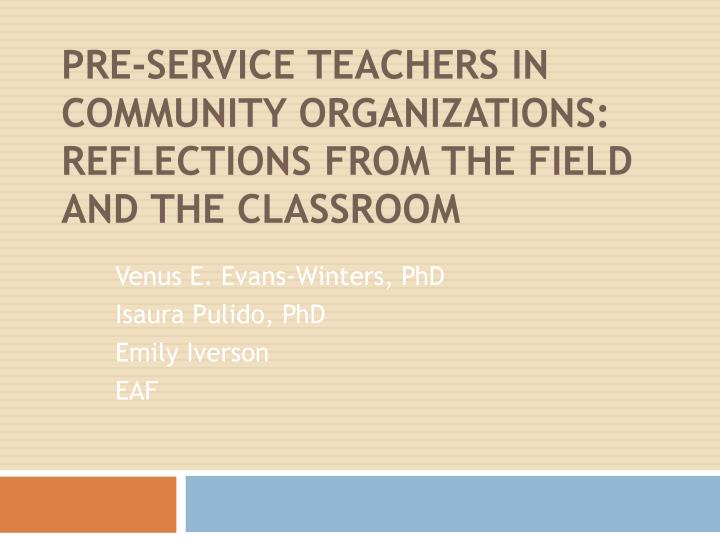 pre service teachers in community organizations reflections from the field and the classroom