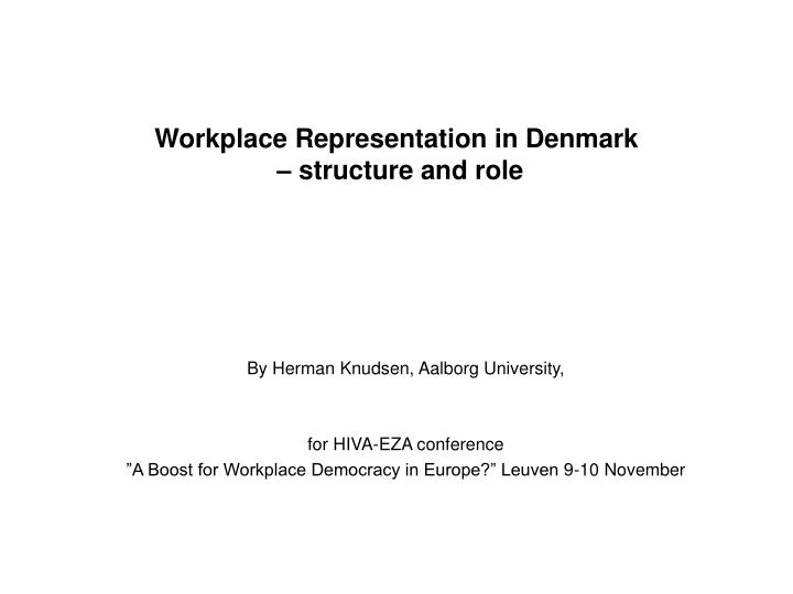 workplace representation in denmark structure and role