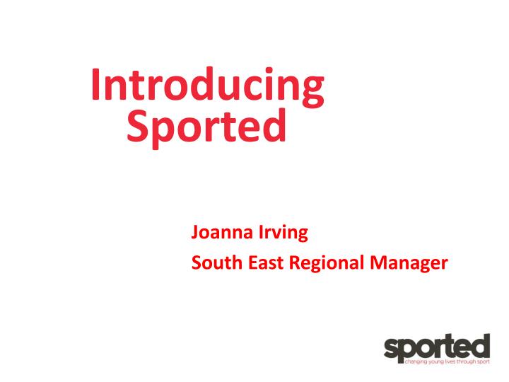 introducing sported
