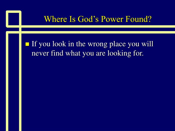 where is god s power found
