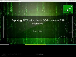 Exposing SWS principles in SOAs to solve EAI scenarios