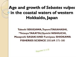 Age and growth of Sebastes vulpes in the coastal waters of western Hokkaido, Japan