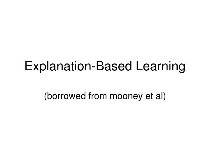explanation based learning