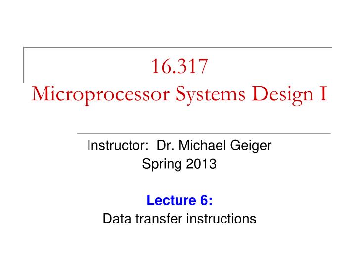 16 317 microprocessor systems design i