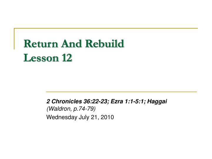 return and rebuild lesson 12