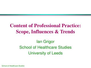Content of Professional Practice: Scope, Influences &amp; Trends