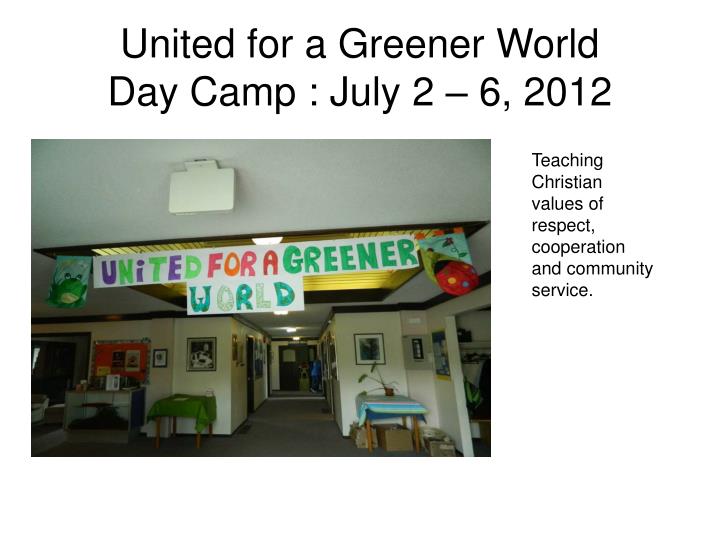 united for a greener world day camp july 2 6 2012