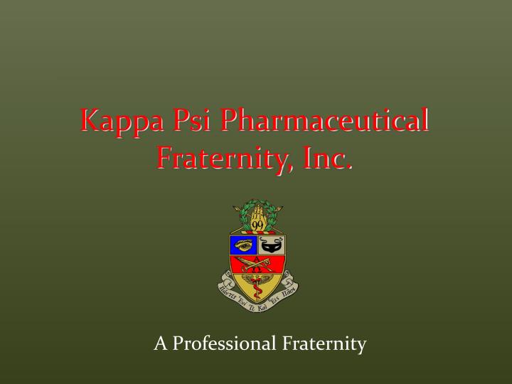 a professional fraternity