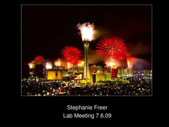 stephanie freer lab meeting 7 6 09
