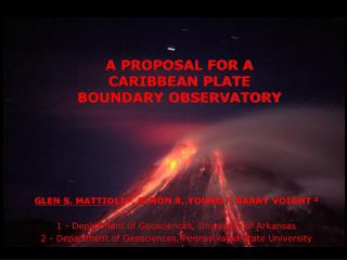 A PROPOSAL FOR A CARIBBEAN PLATE BOUNDARY OBSERVATORY