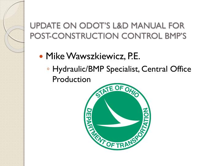 update on odot s l d manual for post construction control bmp s