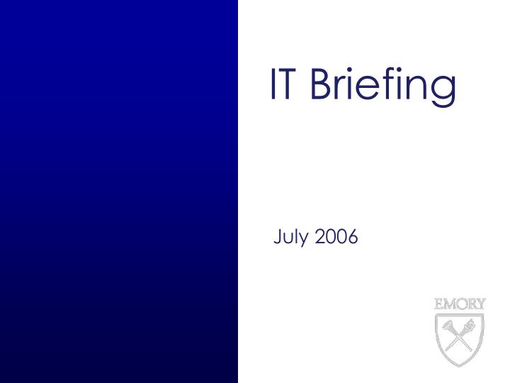 it briefing