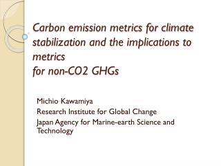 Carbon emission metrics for climate stabilization and the implications to metrics for non-CO2 GHGs