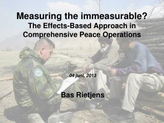 Measuring the immeasurable? The Effects-Based Approach in Comprehensive Peace Operations