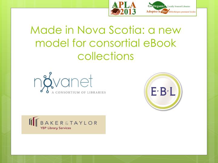 made in nova scotia a new model for consortial ebook collections